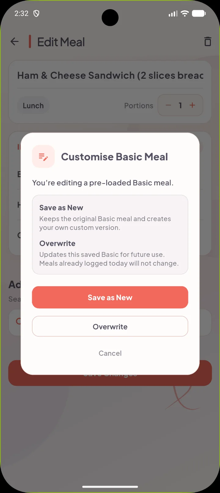 Customise Basic Meal dialog, showing Save as New and Overwrite choices and the warning that previously logged meals will not change.