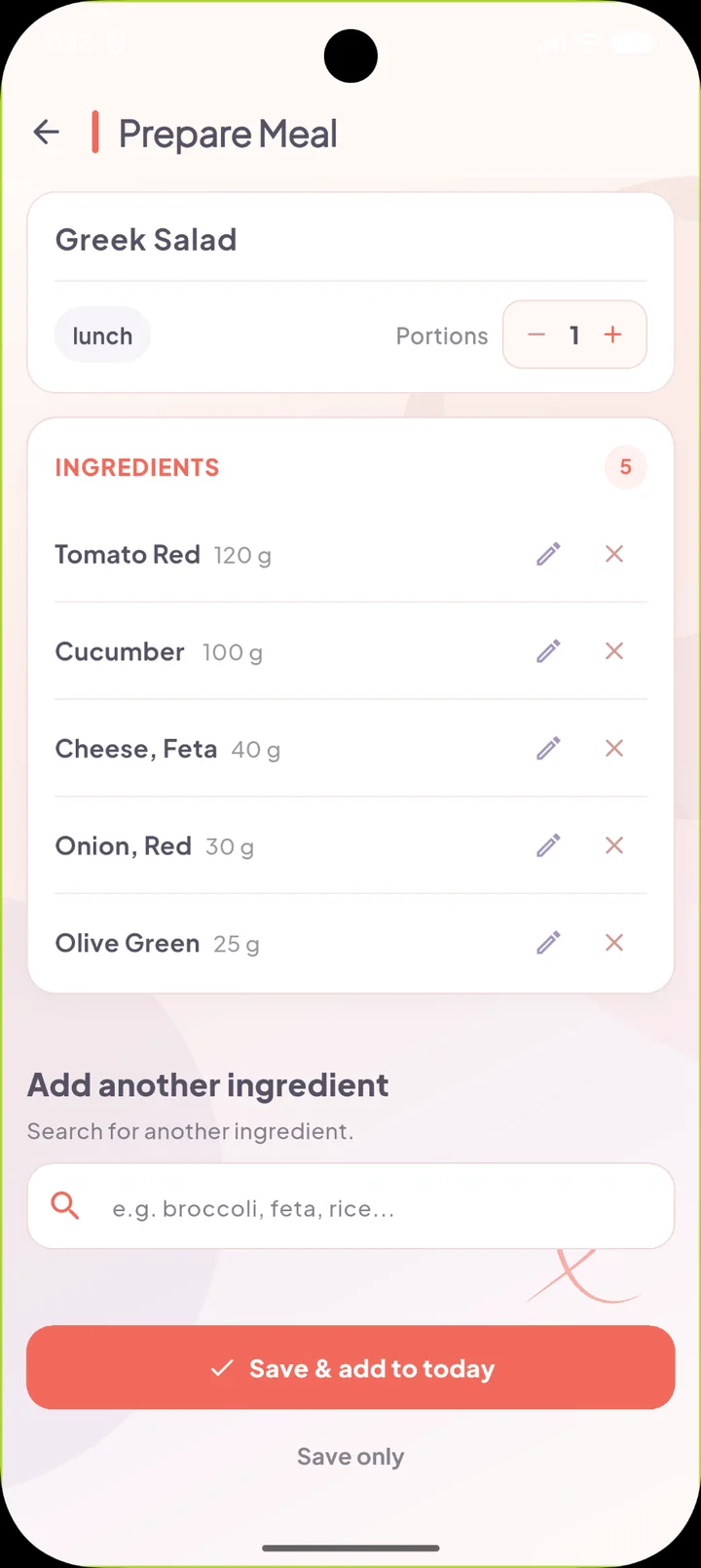 Prepare Meal screen: Greek Salad with five ingredients; edit amounts, remove ingredients, add another ingredient, or save and add to today.